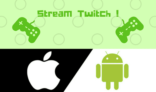stream on twitch from android