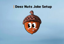 Deez Nuts Joke Setup