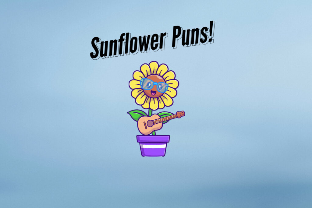 Sunflower Puns