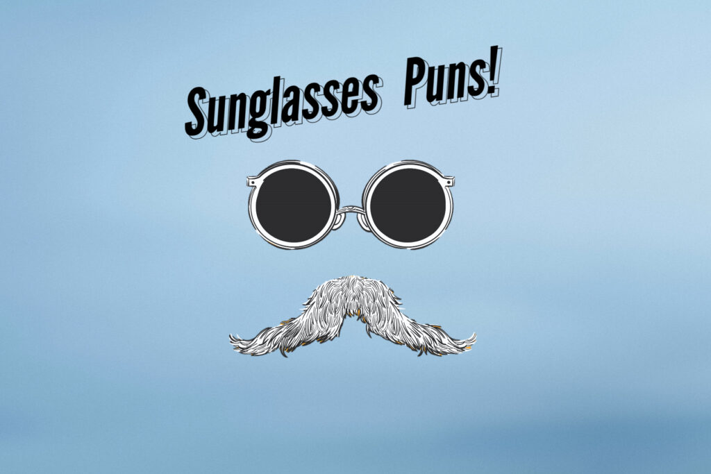 Sunglasses Puns